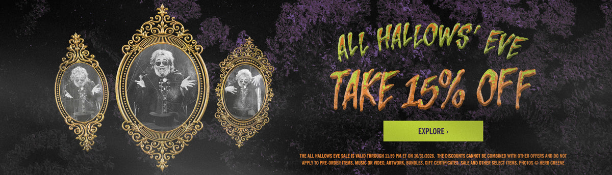 All Hallows' Eve - Take 15% Off | Explore > The All Hallows Eve Sale is valid through 11:59 pm et on 10/31/2026.  The discounts cannot be combined with other offers and do not apply to Pre-Order Items, Music or Video, Artwork, Bundles, Gift Certificates, Sale and other select items. 