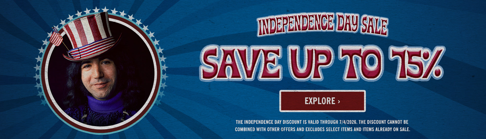 Independence Day Sale - Save Up To 75% | Explore > | The independence Day discount is valid through 7/4/2026. The discount cannot be combined with other offers and excludes select items and items already on sale.