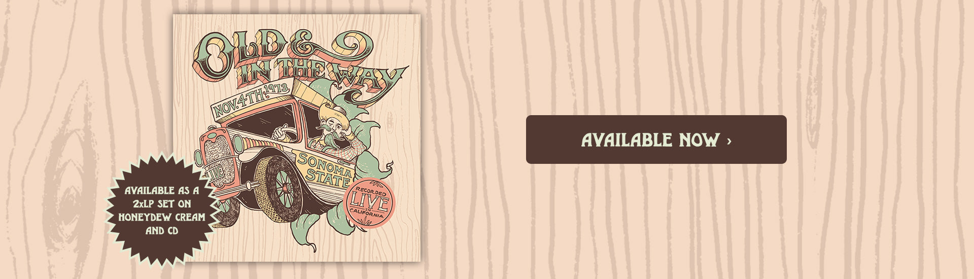 Available Now > Old & In The Way Live at Sonoma State Nov. 4th, 1973; available as a 2xLP set on honeydew cream and CD