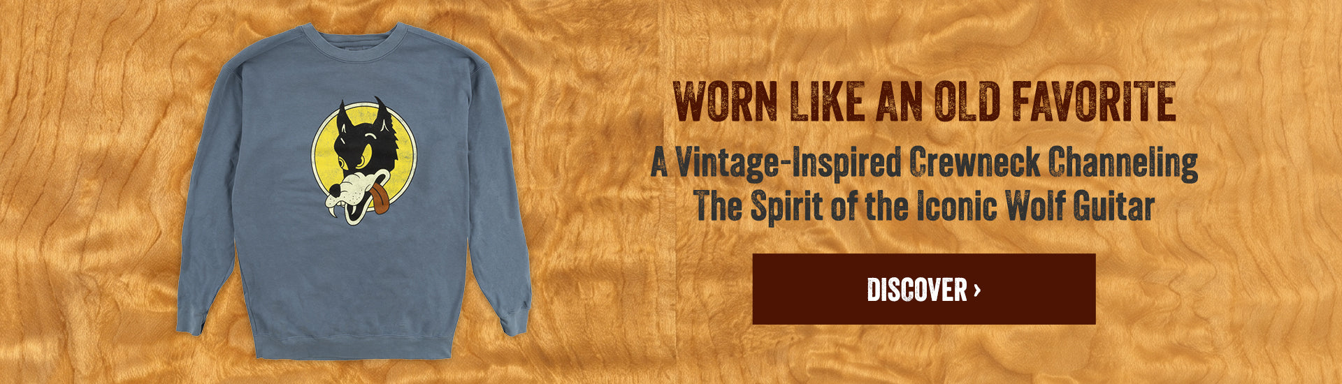 Worn Like An Old Favorite - A vintage-inspired crewneck channeling the spirit of the iconic Wolf guitar | Discover>