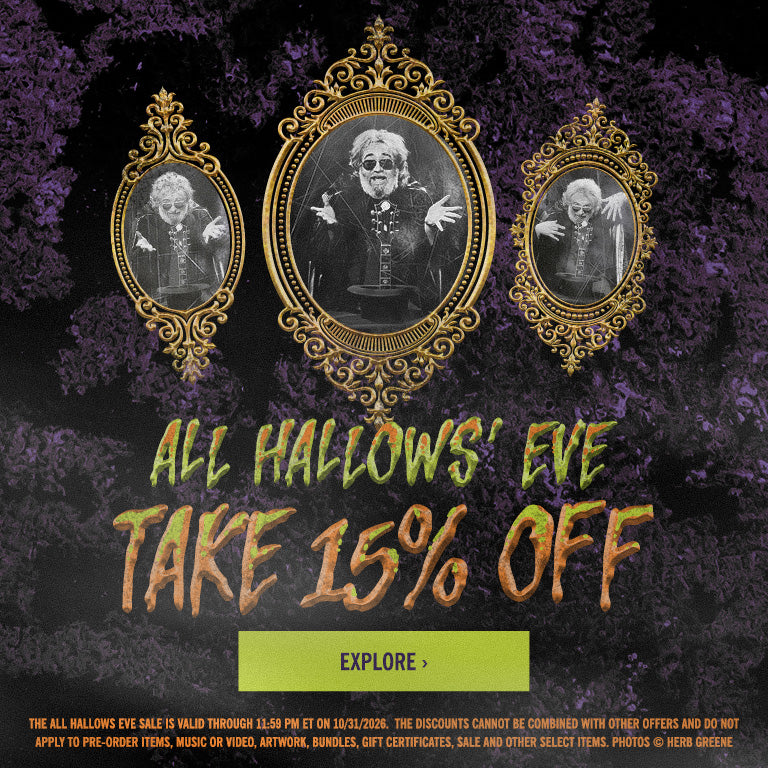 All Hallows' Eve - Take 15% Off | Explore > The All Hallows Eve Sale is valid through 11:59 pm et on 10/31/2026.  The discounts cannot be combined with other offers and do not apply to Pre-Order Items, Music or Video, Artwork, Bundles, Gift Certificates, Sale and other select items. 