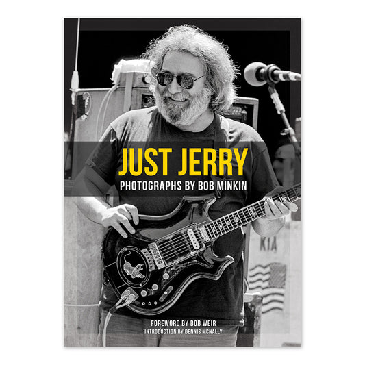 Just Jerry: Jerry Garcia Photographed by Bob Minkin